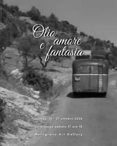 Locandina della mostra Olio, amore e fantasia alla Melograno Art Gallery di Livorno